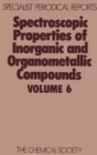 Spectroscopic Properties of Inorganic and Organometallic Compounds : Volume 6 - Book