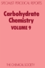 Carbohydrate Chemistry : Volume 9 - Book