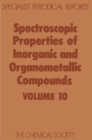 Spectroscopic Properties of Inorganic and Organometallic Compounds : Volume 10 - Book