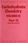 Carbohydrate Chemistry : Volume 15 Part II - Book