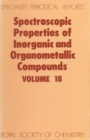 Spectroscopic Properties of Inorganic and Organometallic Compounds : Volume 18 - Book