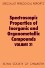 Spectroscopic Properties of Inorganic and Organometallic Compounds : Volume 21 - Book