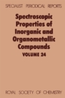 Spectroscopic Properties of Inorganic and Organometallic Compounds : Volume 24 - Book