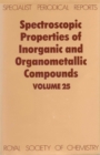 Spectroscopic Properties of Inorganic and Organometallic Compounds : Volume 25 - Book