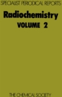 Radiochemistry : Volume 2 - Book