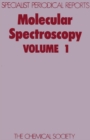 Molecular Spectroscopy : Volume 1 - Book