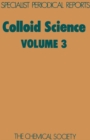Colloid Science : Volume 3 - Book