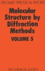Molecular Structure by Diffraction Methods : Volume 5 - Book
