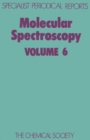 Molecular Spectroscopy : Volume 6 - Book