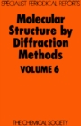 Molecular Structure by Diffraction Methods : Volume 6 - Book