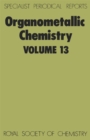 Organometallic Chemistry : Volume 13 - Book