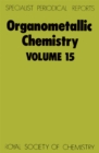 Organometallic Chemistry : Volume 15 - Book