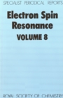 Electron Spin Resonance : Volume 8 - Book