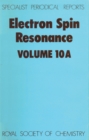 Electron Spin Resonance : Volume 10A - Book