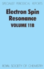 Electron Spin Resonance : Volume 11B - Book