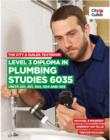 The City & Guilds Textbook: Level 3 Diploma in Plumbing Studies 6035 Units 201, 301, 303, 304, 306 - Book