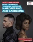 The City & Guilds Textbook : Advanced Technical Diploma in Hairdressing and Barbering Level 3 - Book