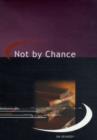 Not By Chance : A History of the International Cooperative and Mutual Insurance Federation - Book