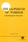 The Language of Tourism: A Sociolinguistic Perspective - Book