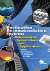 Destination Recommendation Systems : Behavioural Foundations and Applications - Book