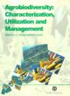 Agrobiodiversity : Characterization, Utilization and Management - Book