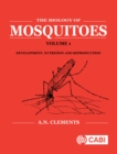 Biology of Mosquitoes, Volume 1 : Development, Nutrition and Reproduction - Book