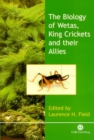 Biology of Wetas, King Crickets and their Allies - Book