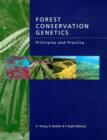 Forest Conservation Genetics : Principles and Practice - Book