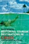 Restoring Tourism Destinations in Crisis : A Strategic Marketing Approach - Book
