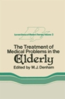 The Treatment of Medical Problems in the Elderly - Book