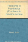 Problems in Paediatrics - Book