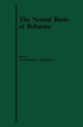 The Neural Basis of Behavior - Book