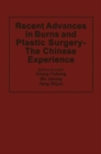 Recent Advances in Burns and Plastic Surgery - The Chinese Experience - Book
