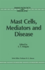 Mast Cells, Mediators and Disease - Book