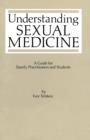 Understanding Sexual Medicine : A Guide for Family Practitioners and Students - Book