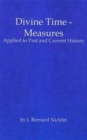 Divine Time Measures : Applied to Past and Current History - Book