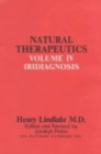 Natural Therapeutics Volume 4 : Irisdiagnosis - Book
