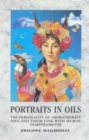 Portraits In Oil : The Personalty Of Aromatherapy Oils And Their Link with Human Temperaments - Book