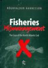 Fisheries Mismanagement : The Case of the North Atlantic Cod - Book
