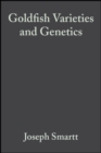 Goldfish Varieties and Genetics : Handbook for Breeders - Book