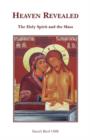 Heaven Revealed : The Holy Spirit and the Mass - Book