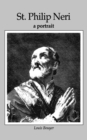 St. Philip Neri : A Portrait - Book