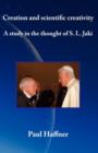Creation and Scientific Creativity: a Study in the Thought of S.L. Jaki - Book