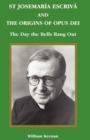 St. Josemaria Esciva : The Day the Bells Rang Out - Book