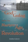 The God of the Gulag : Martyrs in an Age of Revolution Volume 1 - Book