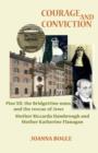 Courage and Conviction : Piux XII, the Bridgettine Nuns, and the Rescue of Jews. Mother Riccarda Hambrough and Mother Katherine Flanagan - Book