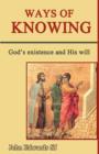 Ways of Knowing : God's Existence and His Will - Book