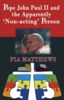 Pope John Paul II and the Apparently 'Non-acting' Person - Book