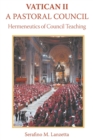 Vatican II : A Pastoral Council, Hermeneutics of Council Teaching - Book
