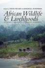 African Wildlife and Livelihoods : The Promise and Performance of Community Conservation - Book